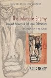 The Intimate Enemy: Loss and Recovery of Self Under Colonialism