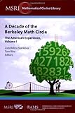IMAGE OF A Decade of the Berkeley Math Circle: The American Experience (Msri Mathematical Circles Library) (v. 1)