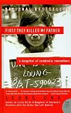 First They Killed My Father: A Daughter of Cambodia Remembers (P.S.)