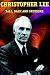 Christopher Lee, Tall, Dark and Gruesome