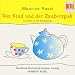 Classical Music : Ravel: Das Kind und der Zauberspuk (L’Enfant Et Les Sortileges)