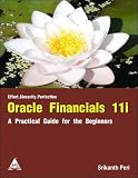 Oracle Financials 11i: A Practical Guide for the Beginners