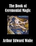 The Book of Ceremonial Magic