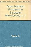 Organisational problems in European manufacture