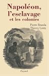 Napol�on, l'esclavage et les colonies