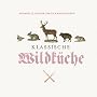 Klassische Wildk�che