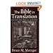 Bible in Translation, The: Ancient and English Versions