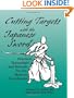 Cutting Targets With The Japanese Sword: Practical Tameshigiri and Battodo