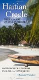 Haitian Creole Dictionary and Phrasebook: Haitian Creole-english, English-haitian Creole (Hippocrene Dictionary & Phrasebook)