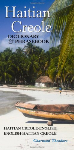 Haitian Creole Dictionary and Phrasebook: Haitian Creole-english, English-haitian Creole (Hippocrene Dictionary & Phrasebook) (Haitian Edition)