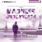 The Madness Underneath: The Shades of London, Book 2 | [Maureen Johnson]