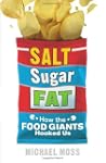 Salt, Sugar, Fat: How the Food Giants...