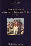 Lord William Bentinck e loccupazione britannica in Sicilia 1811-1814