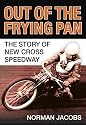 Out of the Frying Pan: The Story of New Cross Speedway