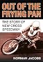 Out of the Frying Pan: The Story of New Cross Speedway