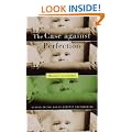 Case against Perfection: Ethics in the Age of Genetic Engineering