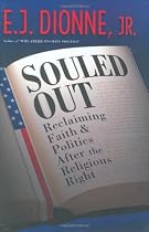 Souled Out: Reclaiming Faith and Politics after the Religious Right