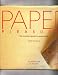 Paper Pleasures: The Creative Guide to Papercraft