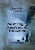 Zur WÃŒrdigung Comte's und des Positivismus