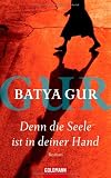 Denn die Seele ist in deiner Hand: Ein Inspektor-Ochajon-Roman