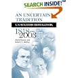 An Uncertain Tradition: U.S. Senators From Illinois 1818-2003 by David Kenney and Robert E Hartley