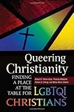 ISBN 9781440829659 product image for Queering Christianity: Finding a Place at the Table for LGBTQI Christians | upcitemdb.com