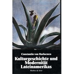 Kulturgeschichte und Modernit�t Lateinamerikas. Technologie und Kultur im andinischen Raum