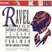 Ravel: Bolero; La Valse; Rapsodie Espagnole; Tzigane