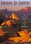 Standing Up Country: The Canyon Lands of Utah and Arizona