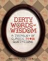 Dirty Words of Wisdom: A Treasury of Classic ?*#@! Quotations