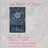 The Music of Islam, Vol. 10: Quran Recitation, Istanbul, Turkey
