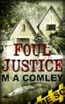 Foul Justice (Justice Series Book #4)