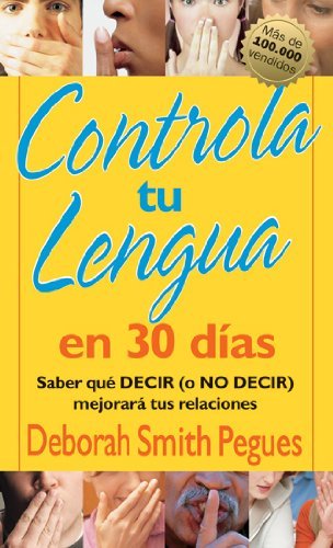 Controla tu lengua en 30 dias: 30 Days to Taming Your Tongue (Spanish Edition)