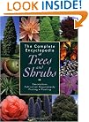 The Complete Encyclopedia of Trees and Shrubs: Descriptions, Cultivation Requirements, Pruning, Planting