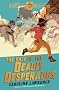 The Case of the Deadly Desperados: The P. K. Pinkerton Mysteries 1