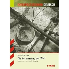 Interpretationshilfe Deutsch; DANIEL KEHLMANN: Die Vermessung der Welt.
