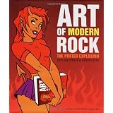 The Art Of Modern Rock: The Poster Explosionby Paul Grushkin