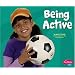 Being Active (Healthy Eating My Pyramid)