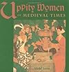 Uppity Women of Medieval Times
