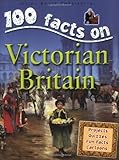 100 facts on Victorian Britain