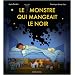 Le monstre qui mangeait le noir