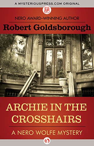 Archie in the Crosshairs (The Nero Wolfe Mysteries), by Robert Goldsborough
