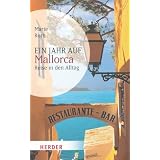 Ein Jahr auf Mallorca: Reise in den Alltag (HERDER spektrum)von "Marie Roth"