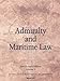 Admiralty And Maritime Law, Volume 1
