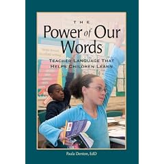 The Power of Our Words: Teacher Language that Helps Children Learn