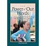 The Power of Our Words: Teacher Language that Helps Children Learn