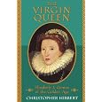 The Virgin Queen: Elizabeth I, Genius Of The Golden Age