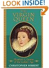 The Virgin Queen: Elizabeth I, Genius Of The Golden Age