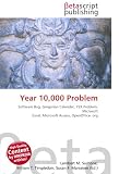 Year 10,000 Problem: Software Bug, Gregorian Calendar, Y2K Problem, Microsoft Excel, Microsoft Access, OpenOffice. org