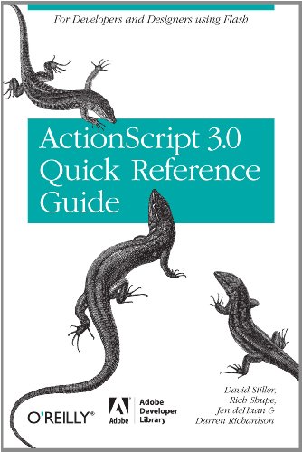 The ActionScript 3.0 Quick Reference Guide: For Developers and Designers Using Flash: For Developers and Designers Using Flash CS4 Professional (Adobe Developer Library)